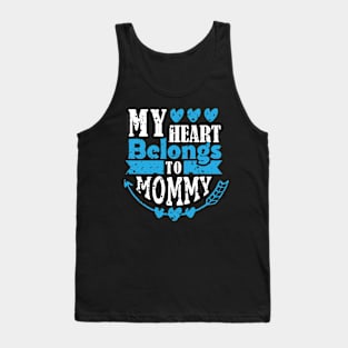 My heart belongs to mommy Tank Top